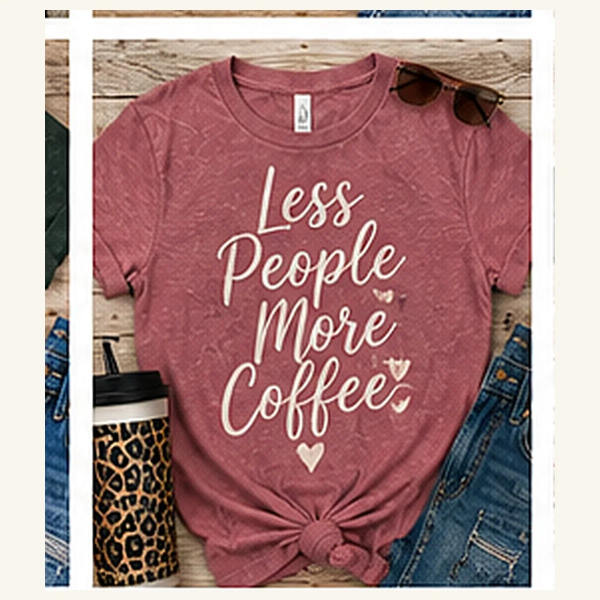 Less People More Coffee Tee — Less People More Coffee graphic