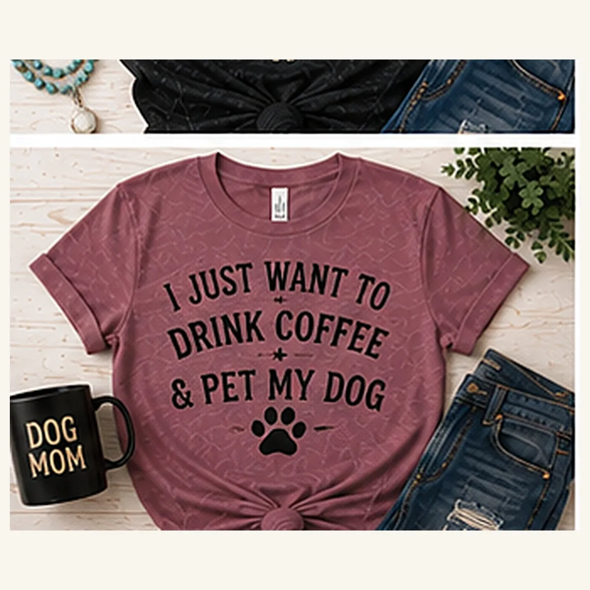 Drink Coffee and Pet My Dog Tee — Drink Coffee and Pet My Dog graphic