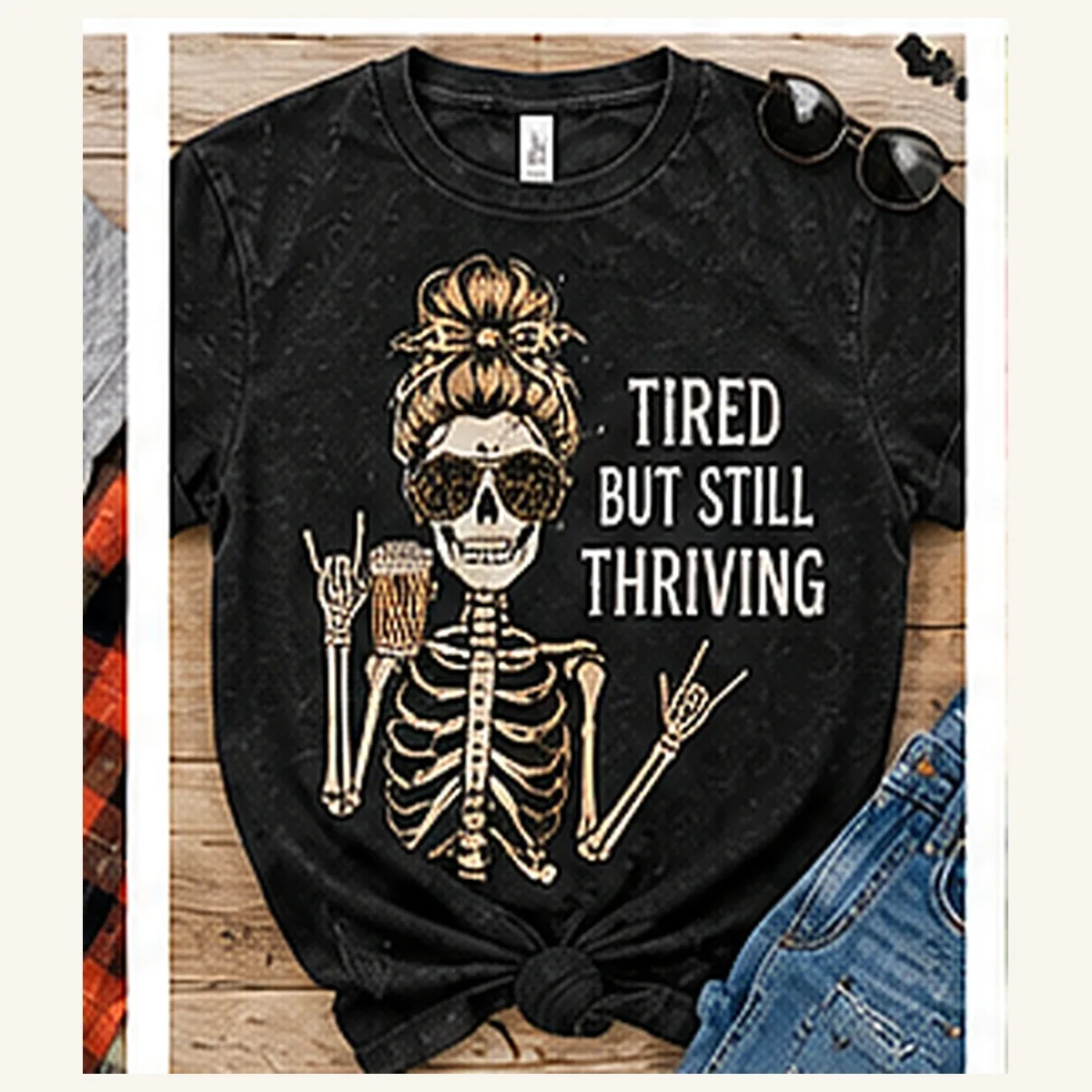 Tired but Still Thriving Tee — Tired but Still Thriving graphic