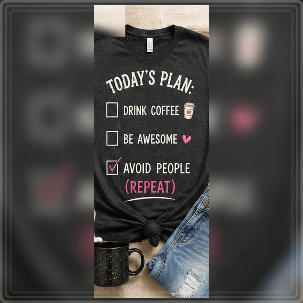 Today's Plan Coffee Awesome Avoid People Tee — Today's Plan Coffee Awesome Avoid People graphic
