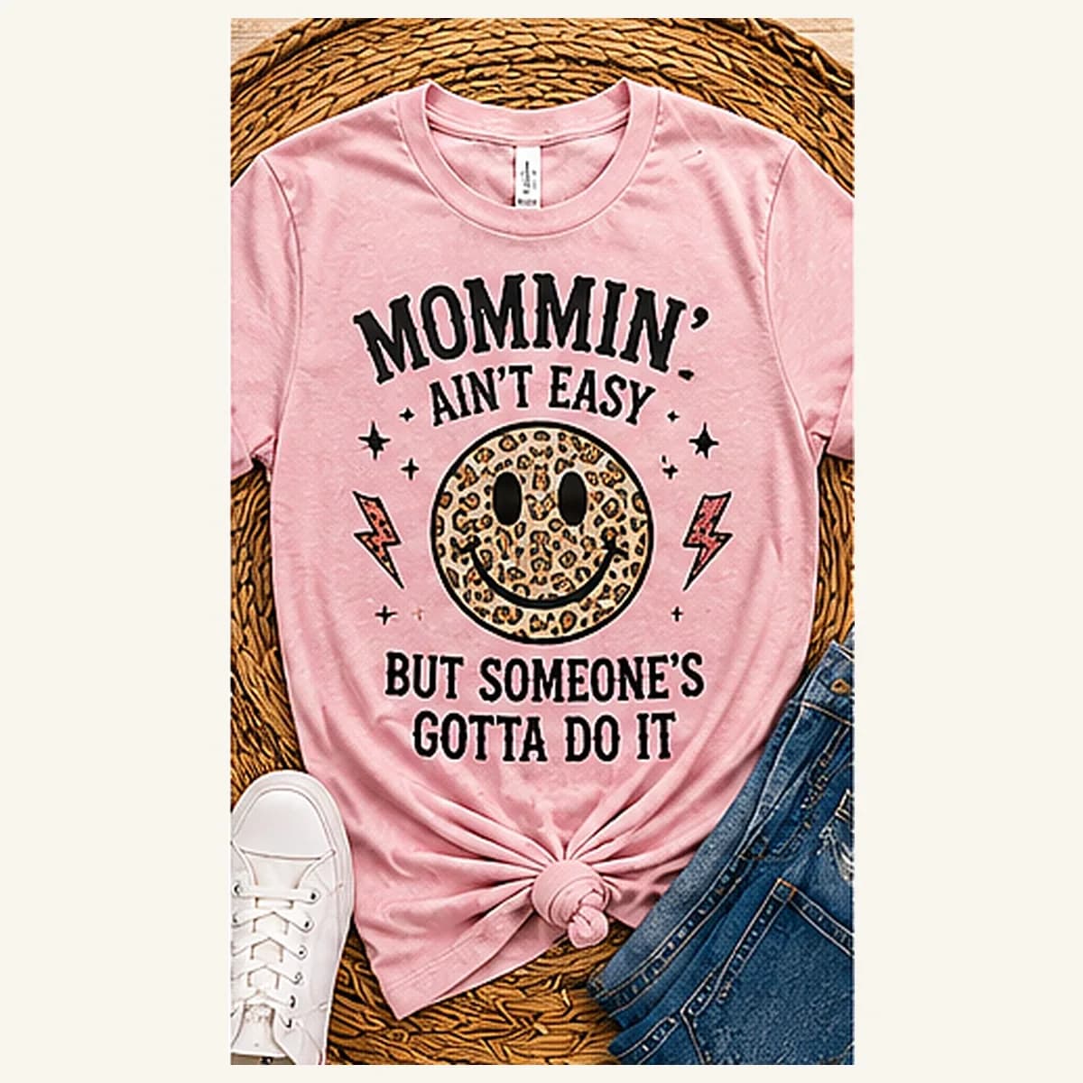 Mommin' Ain't Easy Someone's Gotta Do It Tee — Mommin' Ain't Easy Someone's Gotta Do It graphic