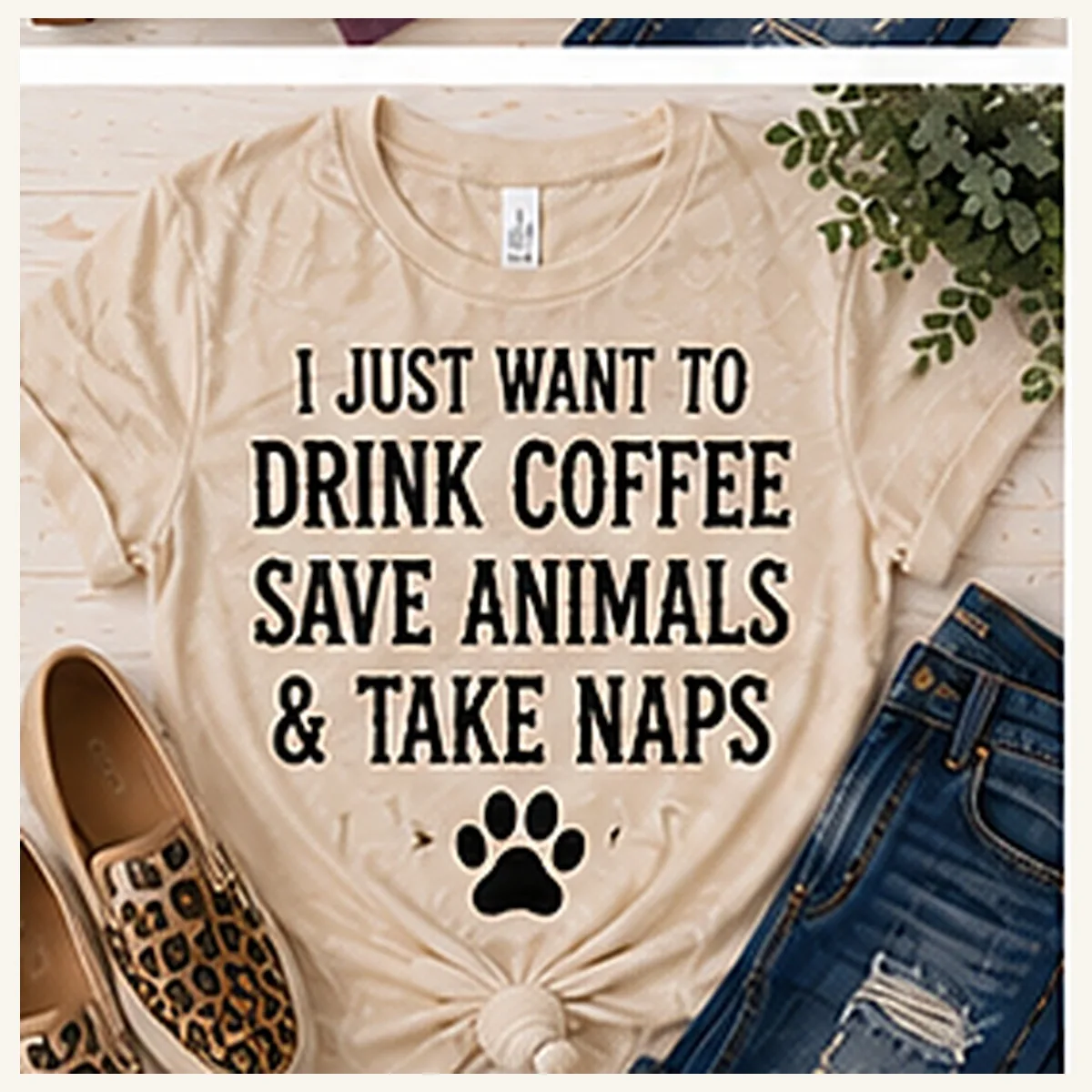 Drink Coffee Save Animals Take Naps Tee — Drink Coffee Save Animals Take Naps graphic