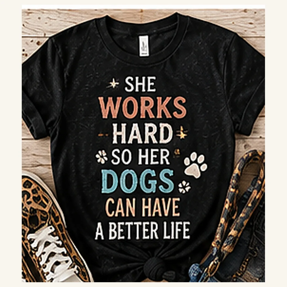 She Works Hard for Her Dogs Tee — She Works Hard for Her Dogs graphic