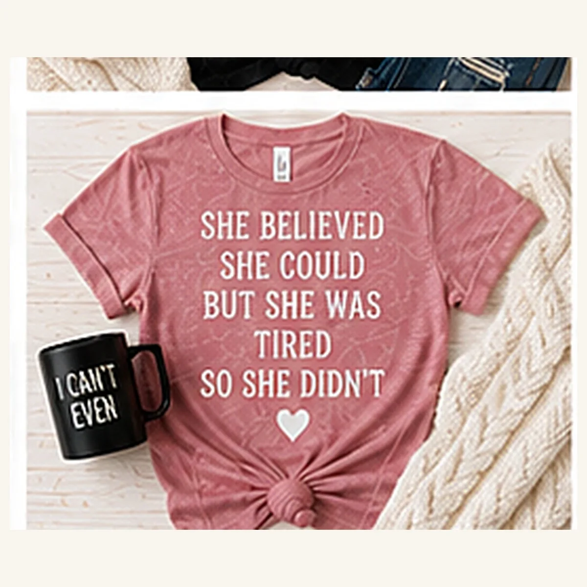 She Believed but Was Tired Tee — She Believed but Was Tired graphic