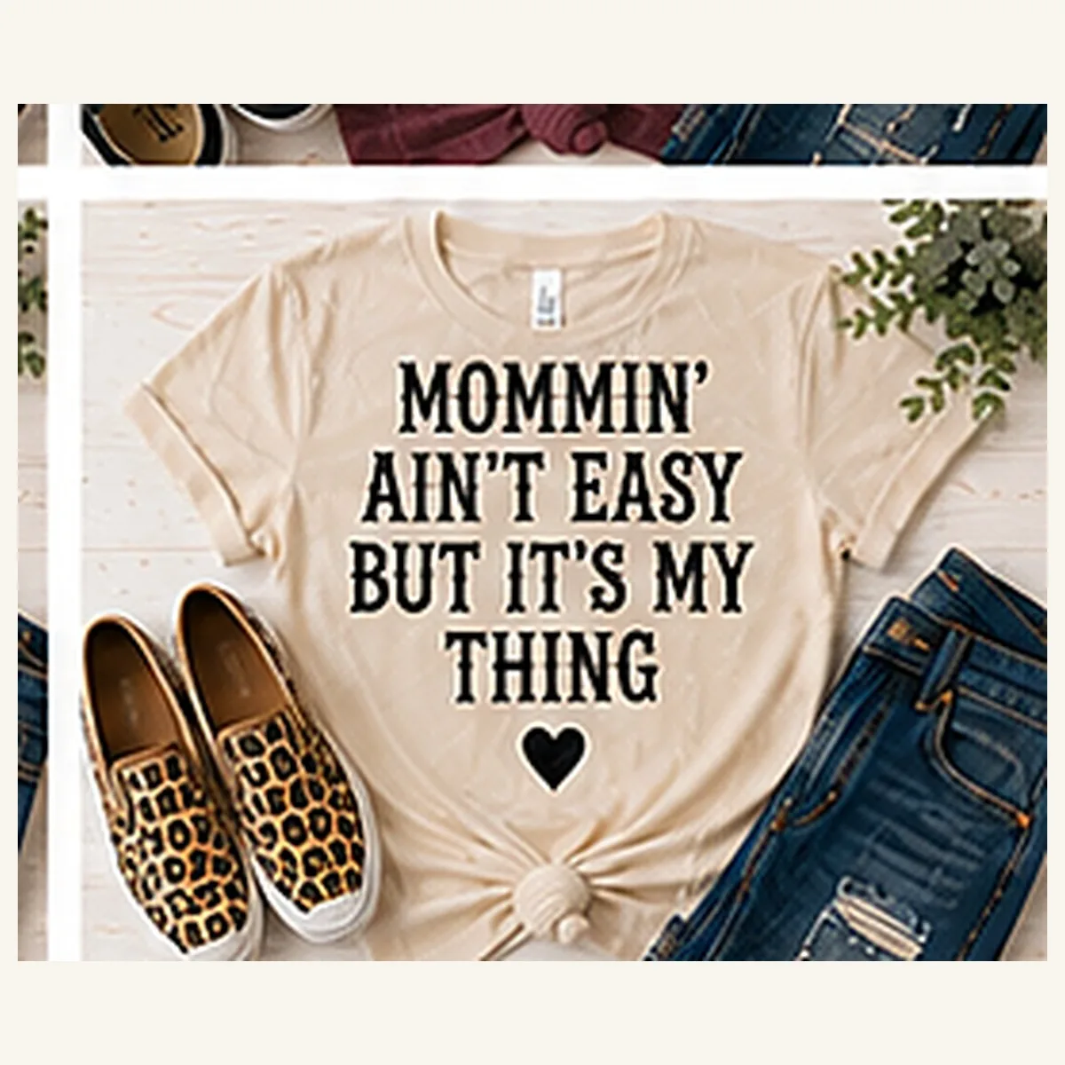 Mommin' Ain't Easy but It's My Thing Tee — Mommin' Ain't Easy but It's My Thing graphic