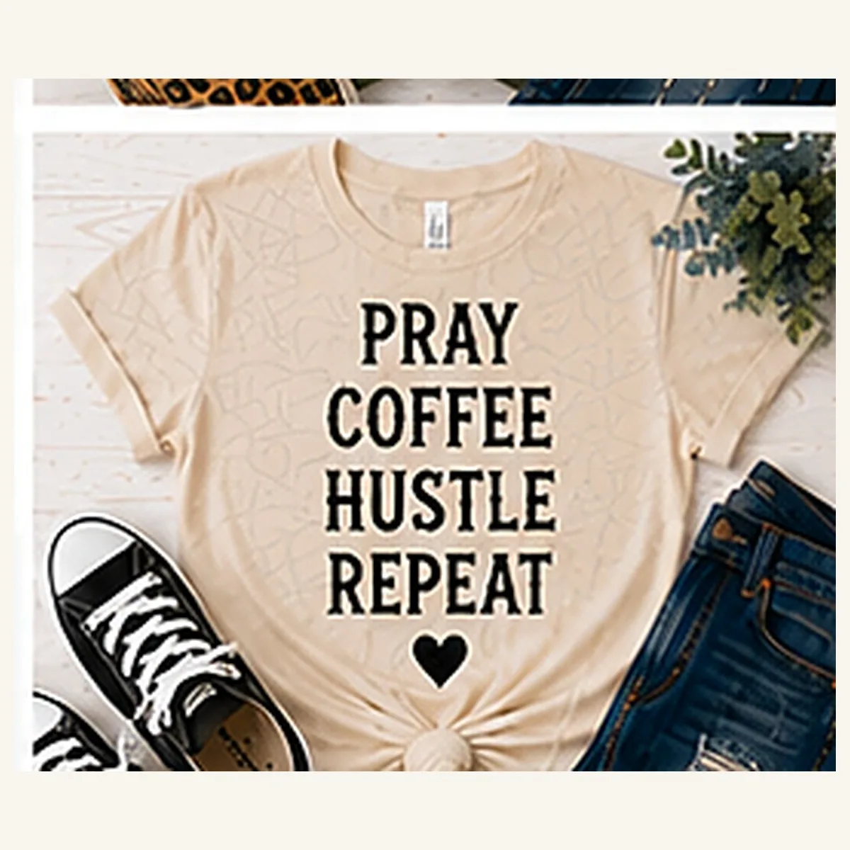 Pray Coffee Hustle Repeat Tee — Pray Coffee Hustle Repeat graphic