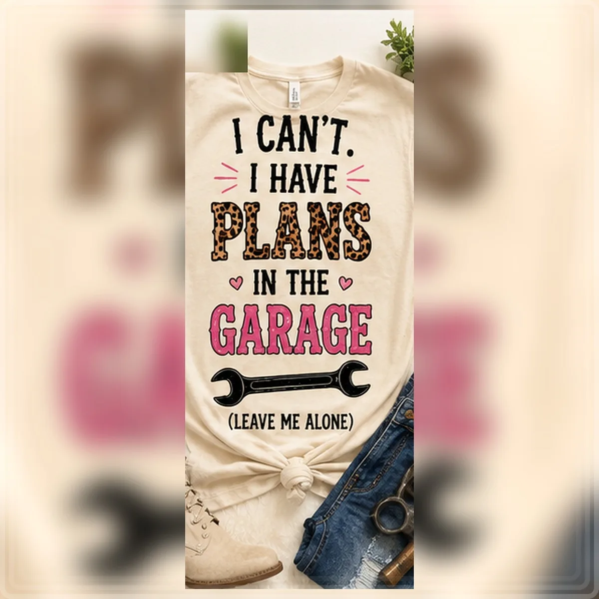 I Can't Plans in the Garage Tee — I Can't Plans in the Garage graphic