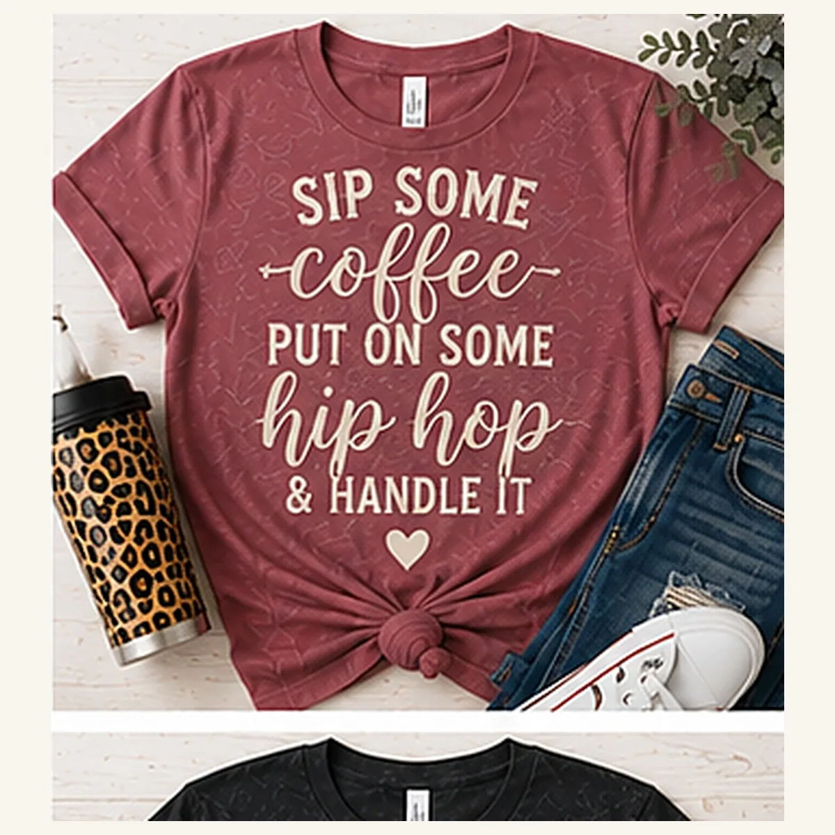 Sip Some Coffee Put on Some Hip Hop Tee — Sip Some Coffee Put on Some Hip Hop graphic