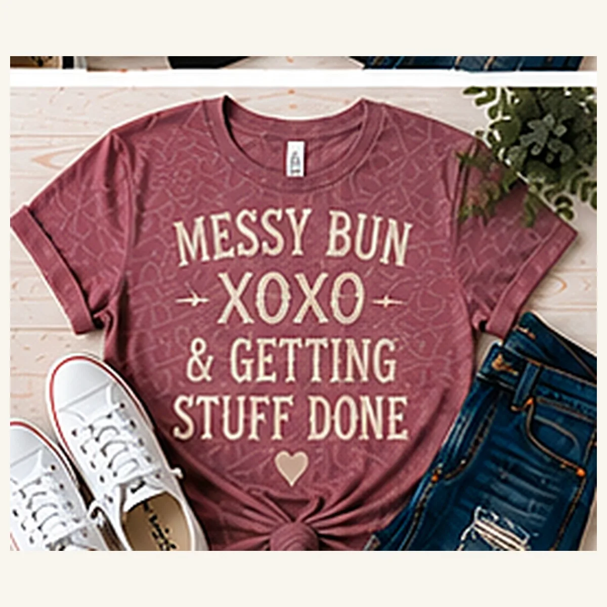 Messy Bun XOXO Getting Stuff Done Tee — Messy Bun XOXO Getting Stuff Done graphic