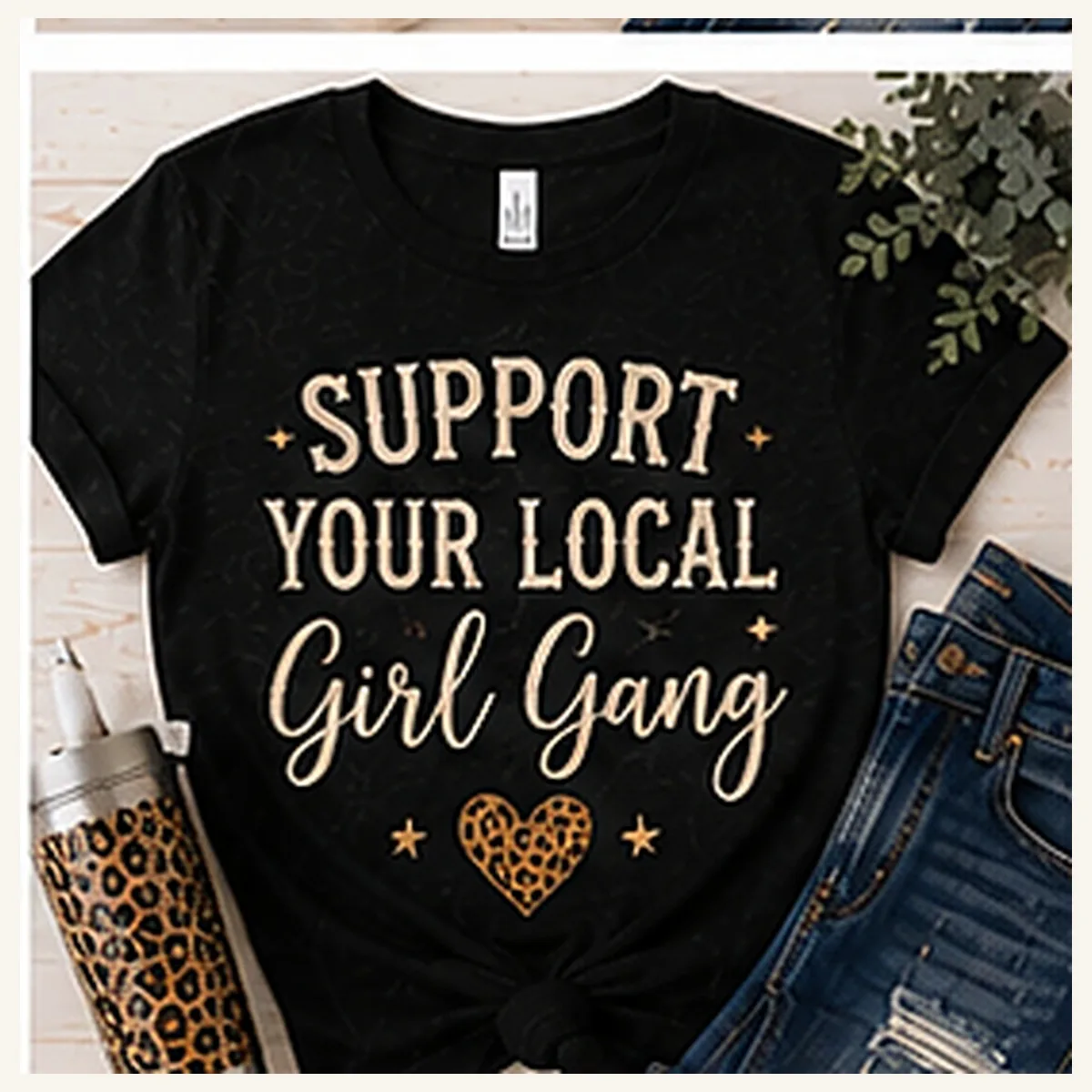 Support Your Local Girl Gang Tee — Support Your Local Girl Gang graphic