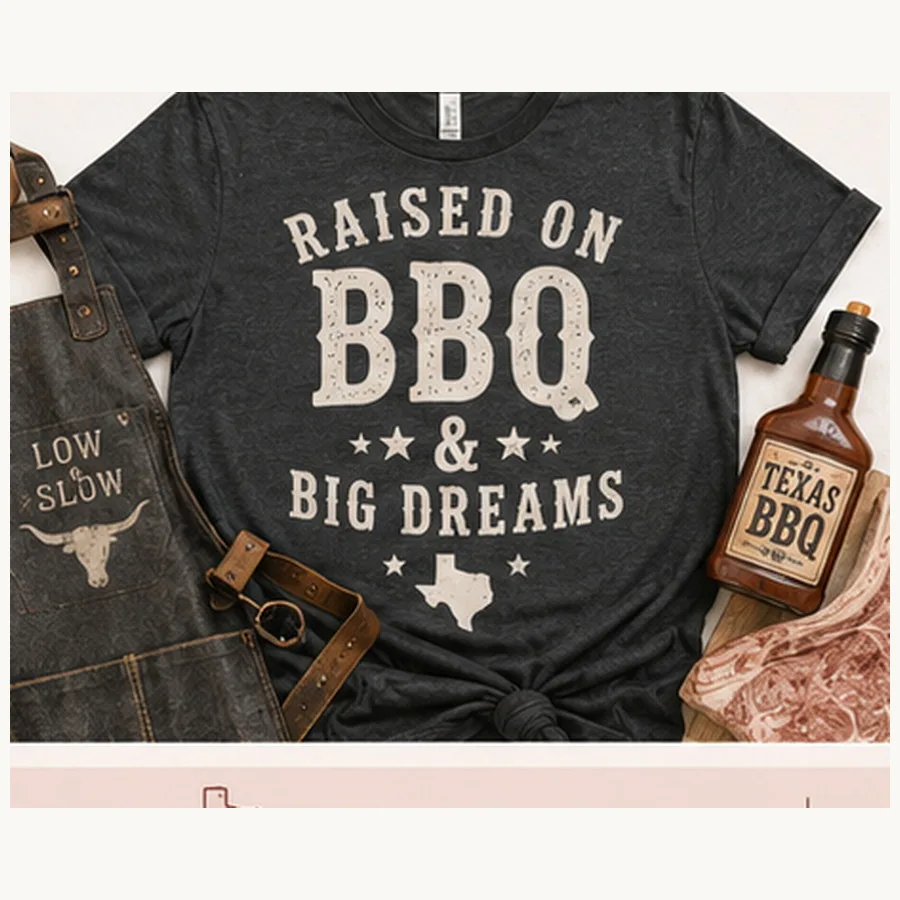 Raised on BBQ & Big Dreams Tee — Raised on BBQ & Big Dreams graphic