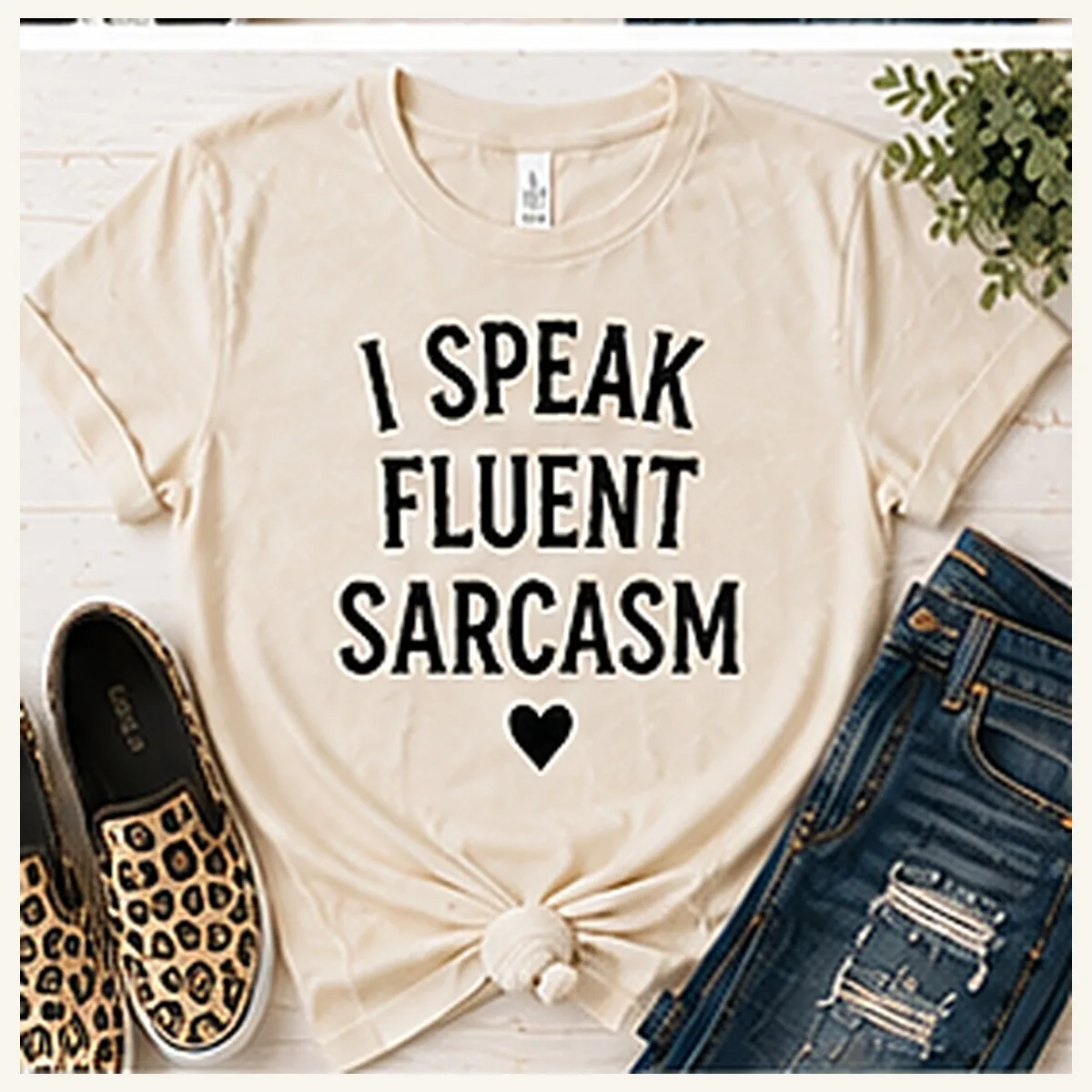 I Speak Fluent Sarcasm Tee — I Speak Fluent Sarcasm graphic