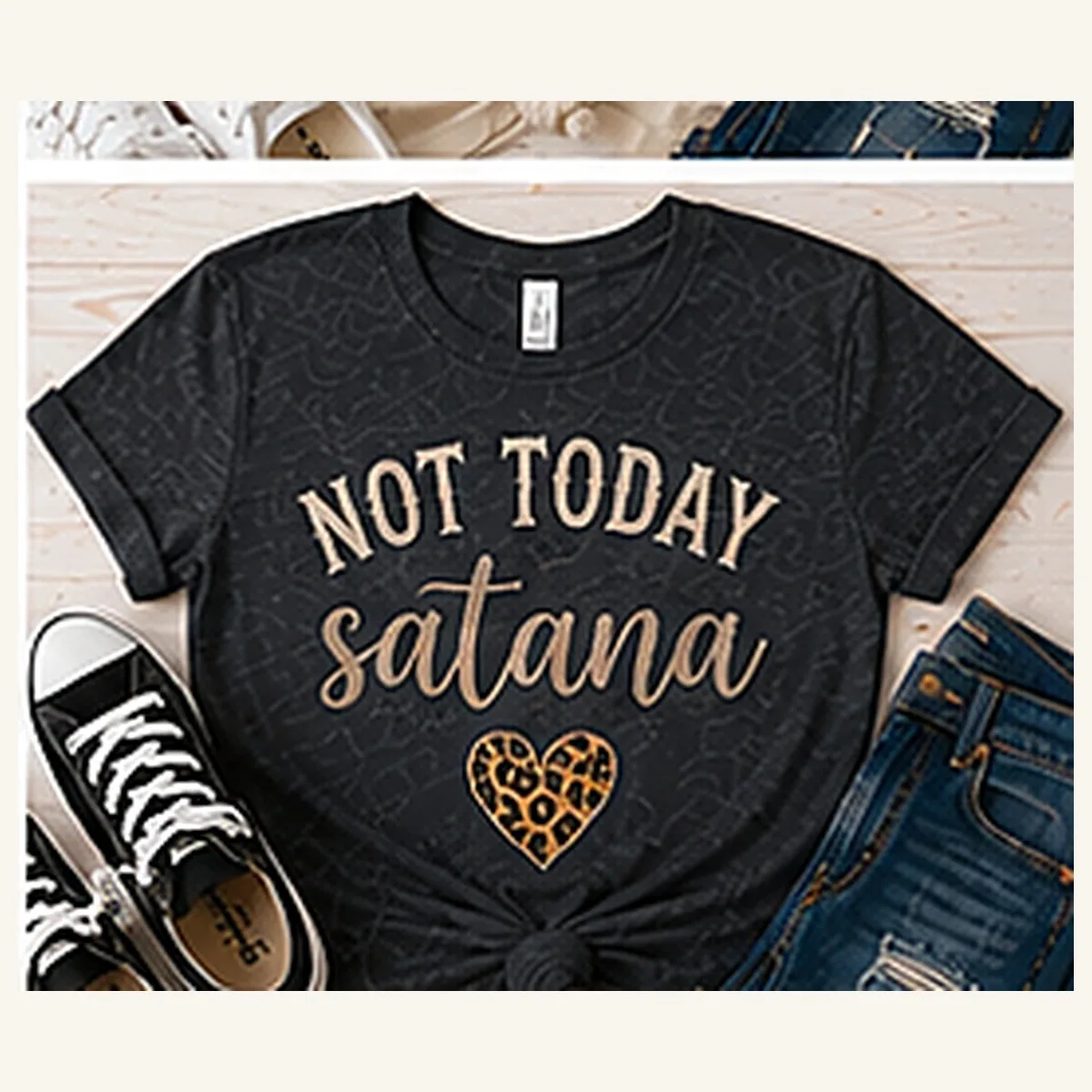 Not Today Satana Tee — Not Today Satana graphic