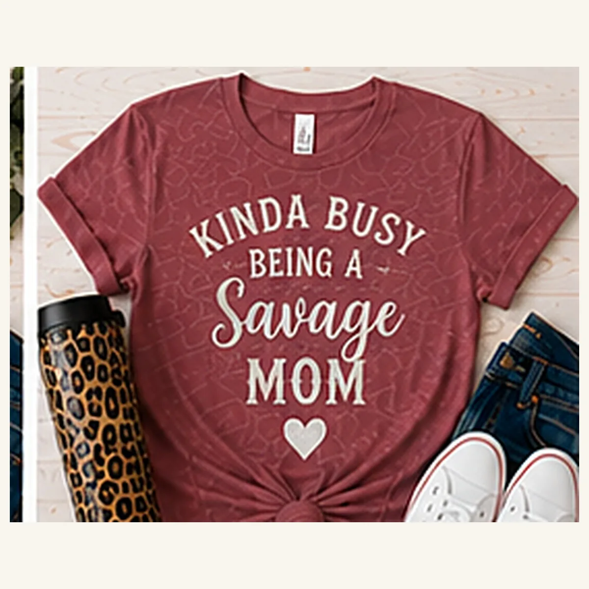 Kinda Busy Being a Savage Mom Tee — Kinda Busy Being a Savage Mom graphic