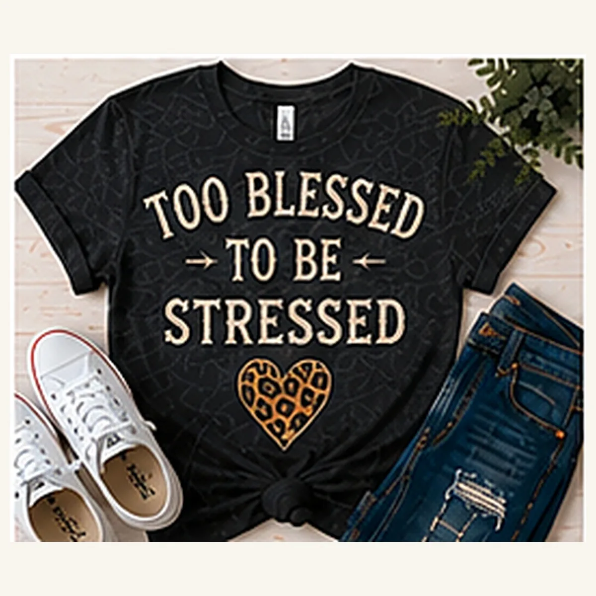 Too Blessed to Be Stressed Tee — Too Blessed to Be Stressed graphic