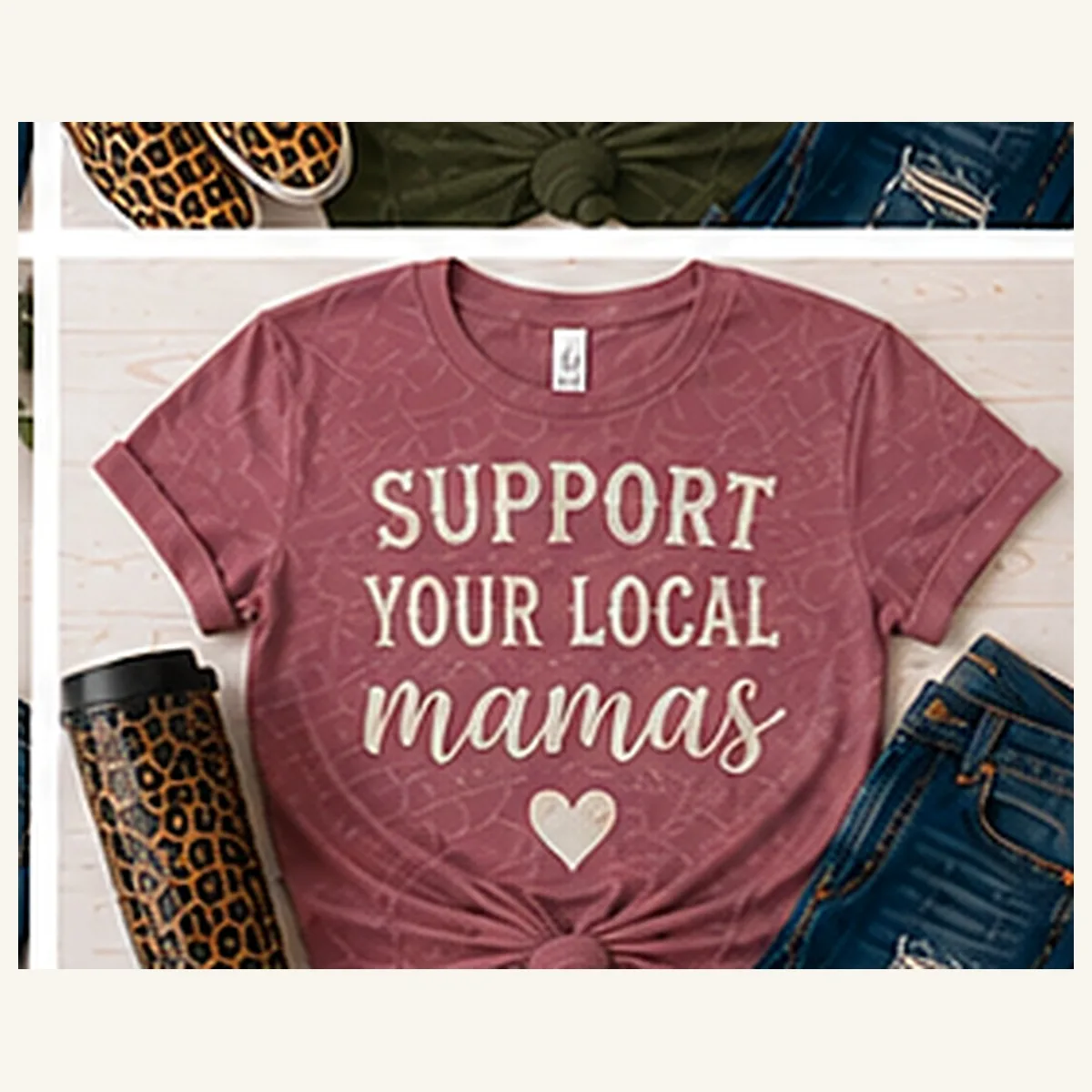 Support Your Local Mama's Tee — Support Your Local Mama's graphic