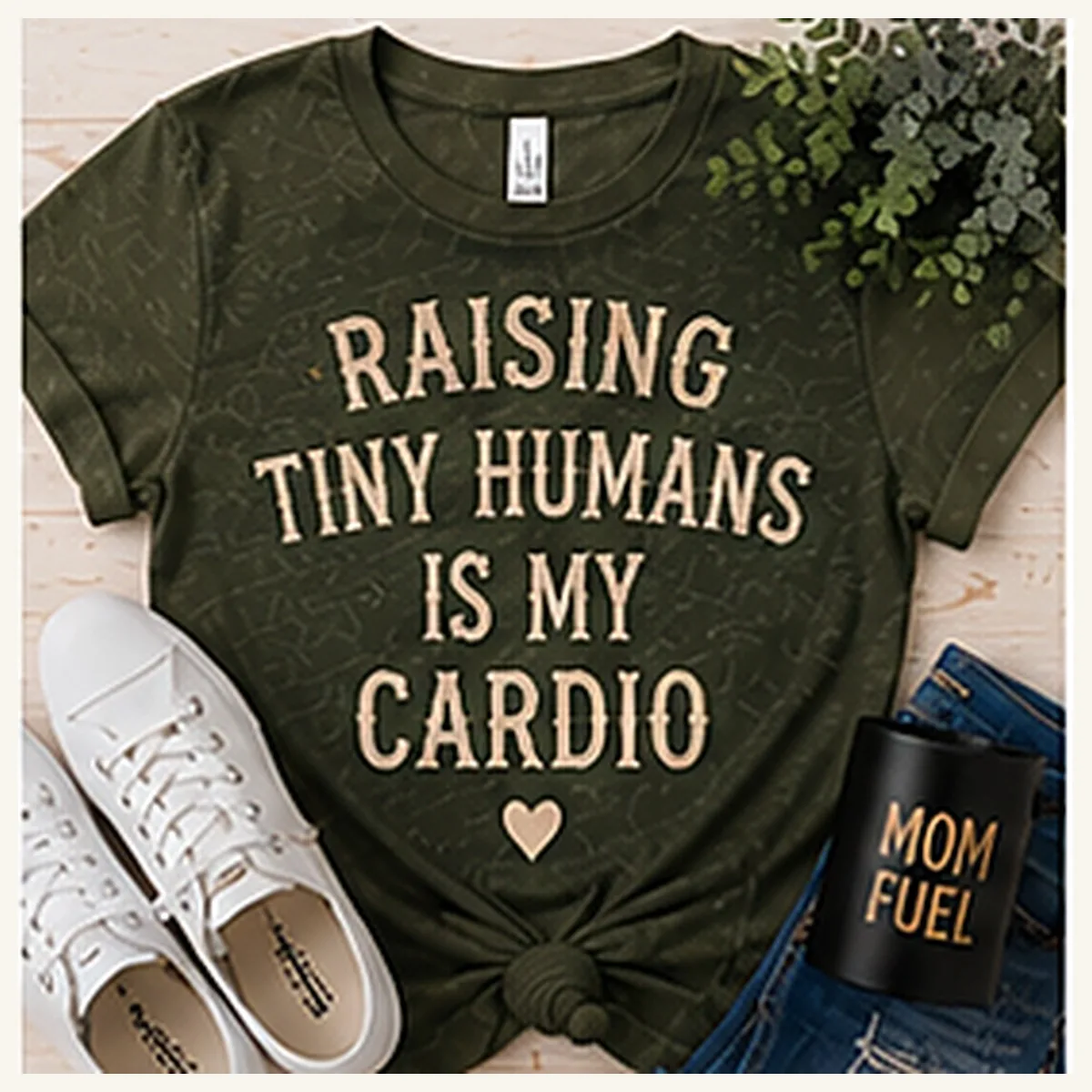 Raising Tiny Humans Is My Cardio Tee (2) — Raising Tiny Humans Is My Cardio graphic