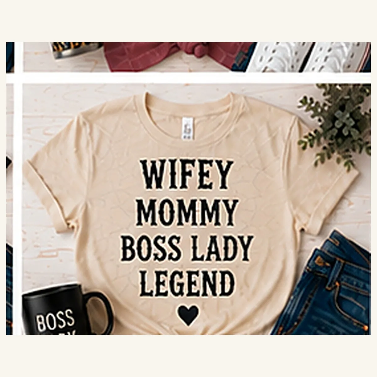 Wifey Mommy Boss Lady Legend Tee — Wifey Mommy Boss Lady Legend graphic